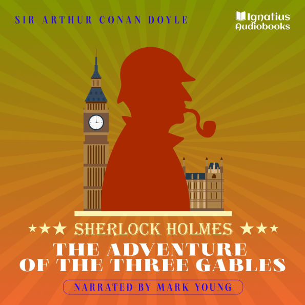 The Adventure of the Three Gables: Sherlock Holmes