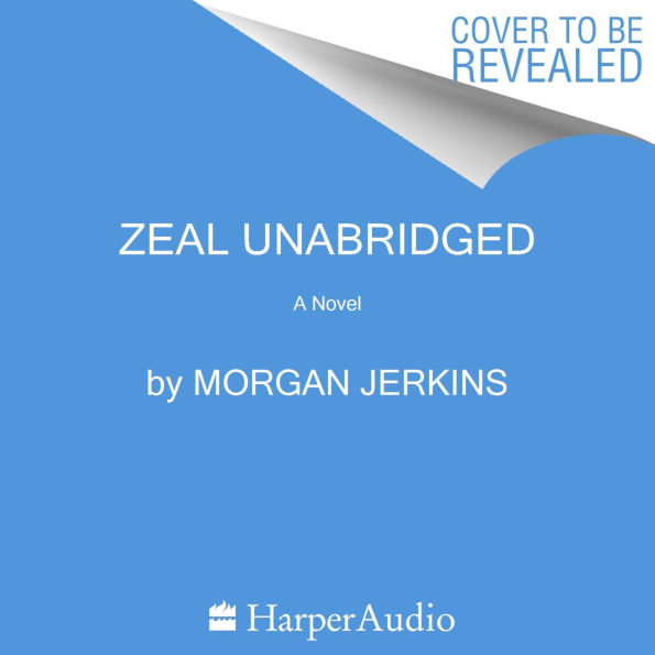 Zeal: A Novel