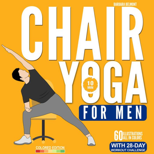 chair-yoga-for-men-the-beginner-28-day-low-impact-seated-exercise-challenge-to-lose-weight-burn-belly-fat-and-improve-fitness-in-just-10-minutes-a-day-by-barbara-belmont-rhonda-pownall for 28 Day Chair Yoga Challenge For Seniors Free Printable Chair Yoga for Men: The Beginner 28-Day Low Impact Seated Exercise Challenge to Lose Weight, Burn Belly Fat and Improve Fitness in Just 10 Minutes a Day by Barbara Belmont, Rhonda Pownall | for 28 Day Chair Yoga Challenge For Seniors Free Printable