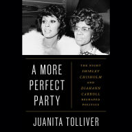 A More Perfect Party: The Night Shirley Chisholm and Diahann Carroll Reshaped Politics