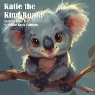 Katie the Kind Koala