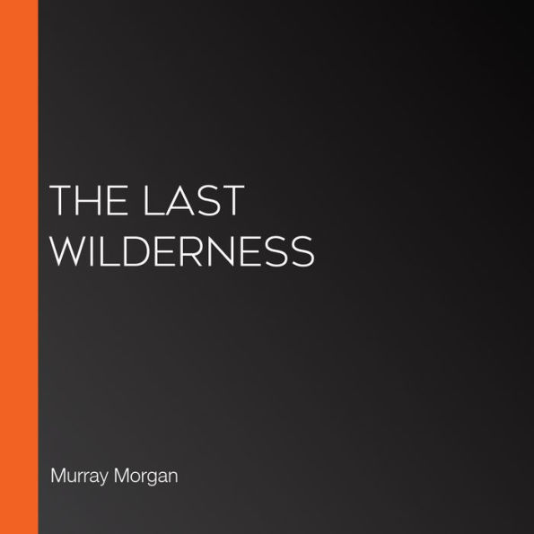The Last Wilderness