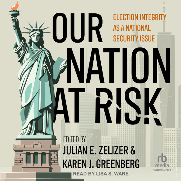 Our Nation at Risk: Election Integrity as a National Security Issue