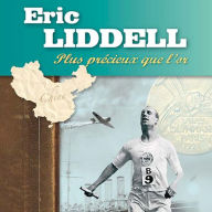 Eric Liddell, plus précieux que l'or