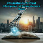 Introduction to Artificial Intelligence - A Comprehensive Guide