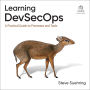 Learning DevSecOps: A Practical Guide to Processes and Tools