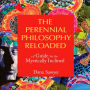 The Perennial Philosophy Reloaded: A Guide for the Mystically Inclined