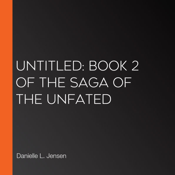 Untitled: Book 2 of the Saga of the Unfated