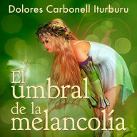 El umbral de la melancolía