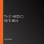 The Medici Return