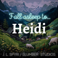 Heidi Audiobook Bedtime Story: A soothing reading for relaxation and sleep