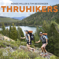 Thruhikers: A Guide to Life on the Trail