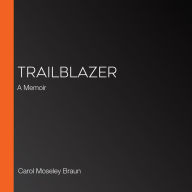 Trailblazer: A Memoir