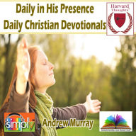 Daily in His Presence-Daily Christian Devotionals
