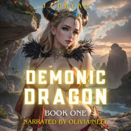 Demonic Dragon: A Harem Fantasy Adventure Book 1