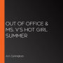 Out of Office & Ms. V's Hot Girl Summer