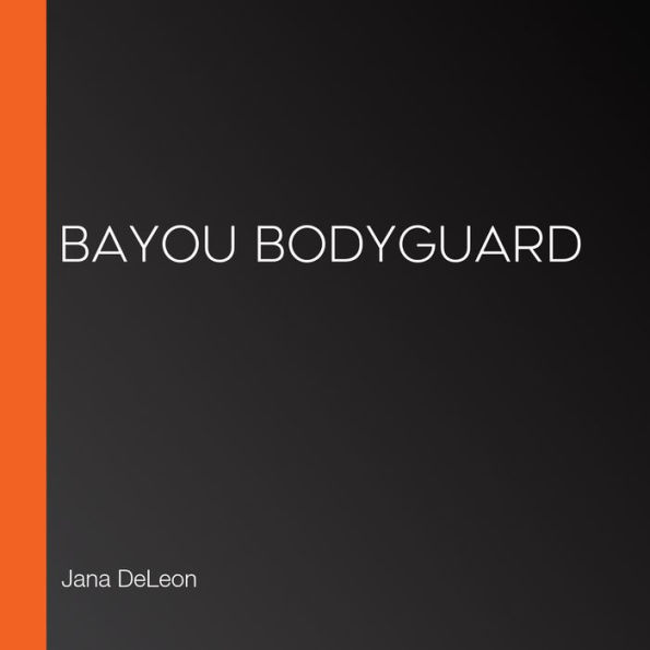 Bayou Bodyguard