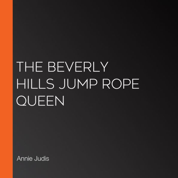 The Beverly Hills Jump Rope Queen