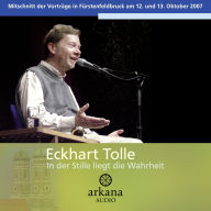 In der Stille liegt die Wahrheit: Audios der Vorträge in Fürstenfeldbruck am 12./13. Oktober 2007 (Abridged)