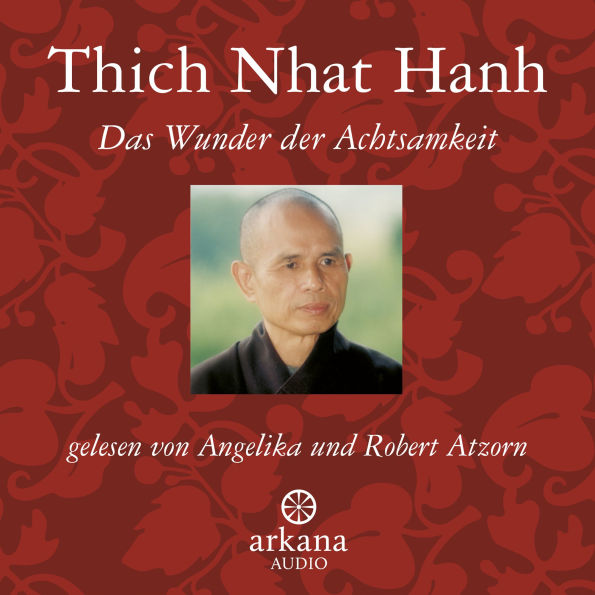 Das Wunder der Achtsamkeit: Einführung in die Meditation (Abridged)