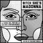 Bitch She's Madonna. La reina del pop en la cultura contemporánea