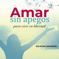 Amar sin apegos