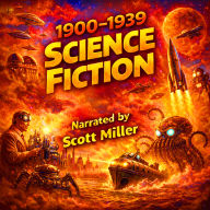 1900 to 1939 Science Fiction - 17 Classic Science Fiction Short Stories from 1900 to 1939