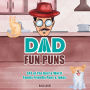 Dad Fun Puns: 543 Best & Worst Family Friendly Dad Puns & Jokes
