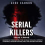 Serial Killers True Crime: American Predator, The Zodiac Killer, Jeffrey Dahmer, Dennis Rader, BTK, The Night Stalker