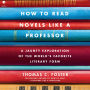 How to Read Novels Like a Professor: A Jaunty Exploration of the World's Favorite Literary Form