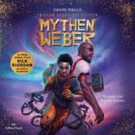 Tristan gegen die Götter 1: Mythenweber: Rick Riordan Presents: abenteuerliche Götter-Fantasy ab 12 Jahre