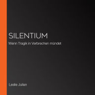 SILENTIUM: Wenn Tragik in Verbrechen mündet