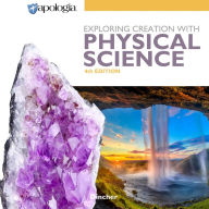 Exploring Creation with Physical Science, 4th Edition