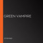 Green Vampire