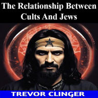 The Relationship Between Cults And Jews