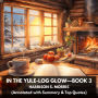 In The Yule-Log Glow-Book 3 (Unabridged)