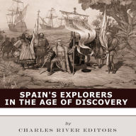 Spain's Explorers in the Age of Discovery