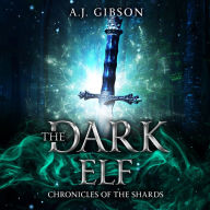 The Dark Elf: Chronicles of the Shards
