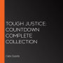 Tough Justice: Countdown Complete Collection
