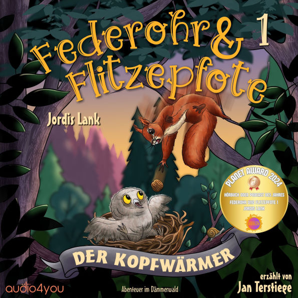 Federohr und Flitzepfote 1 - Der Kopfwärmer: Ein eulenstarkes Abenteuer im Dämmerwald