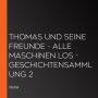 Thomas und seine Freunde - Alle Maschinen los - Geschichtensammlung 2