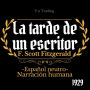 La tarde de un escritor: (Español latino)