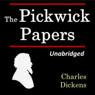 The Pickwick Papers: by Charles Dickens