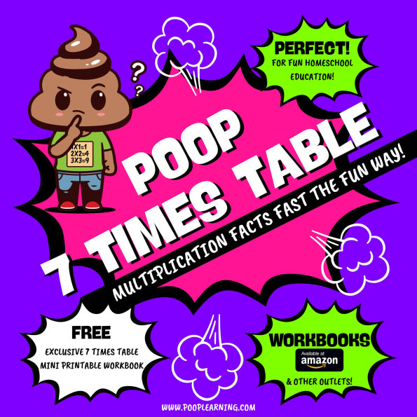 Poop 7 Times Table - Learn Multiplication Facts Fast the Fun Way: Easy to Follow: Master Multiplication 7: Grade 1 2 3 4: Math + Free Extra Bonus Printable Workbook
