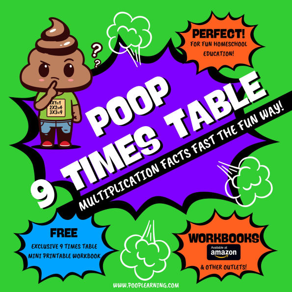 Poop 9 Times Table - Learn Multiplication Facts Fast the Fun Way: Easy to Follow: Master Multiplication 9: Grade 1 2 3 4: Math + Free Extra Bonus Printable Workbook