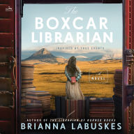 The Boxcar Librarian: A Novel