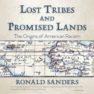 Lost Tribes and Promised Lands: The Origins of American Racism