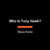 Who Is Tony Hawk?