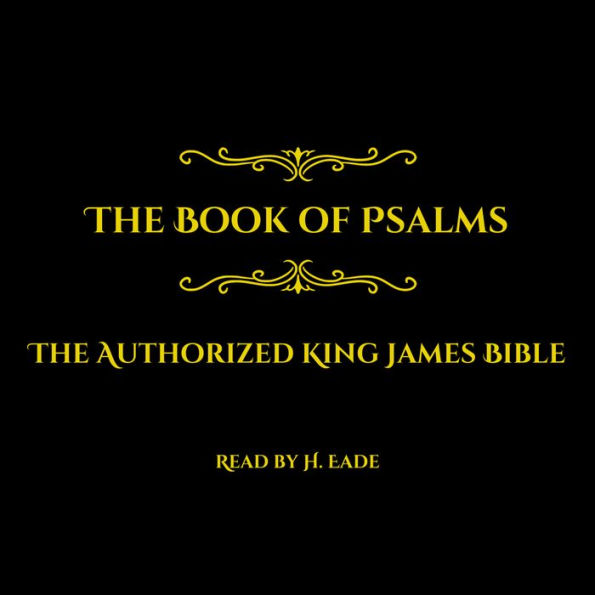 The Book of Psalms: The Authorized King James Bible