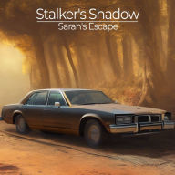 Stalker's Shadow: Sarah's Escape